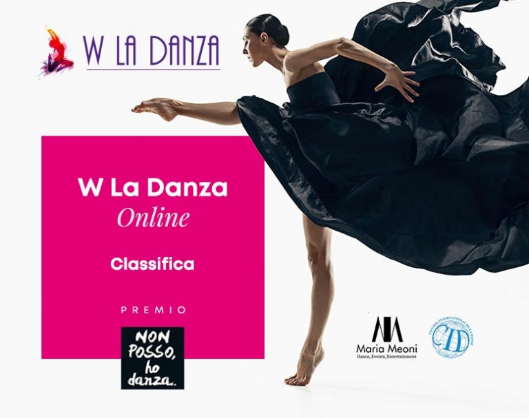 Classifica W La Danza Festival 2021 - Premio "Non Posso, Ho Danza!"